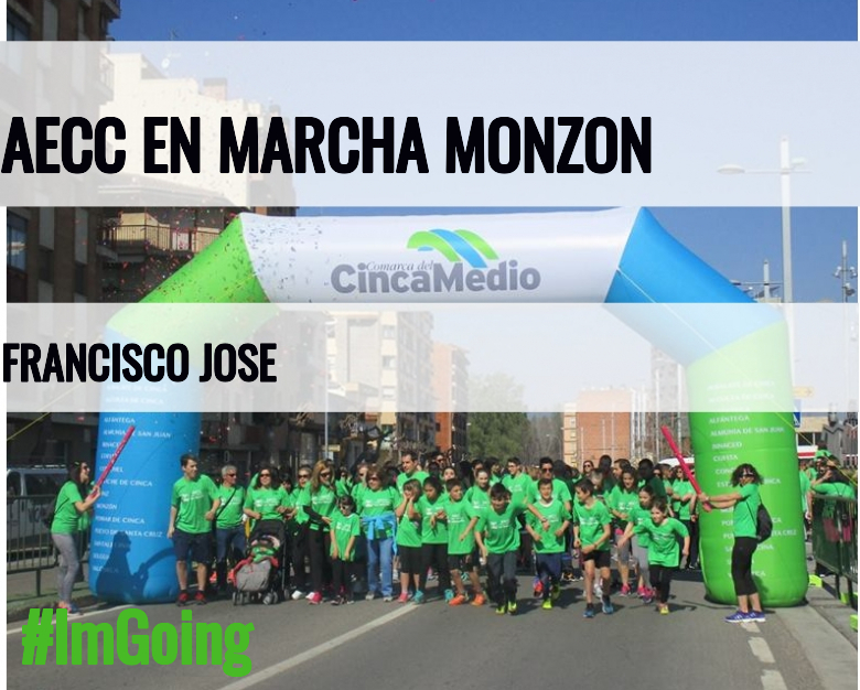 #YoVoy - FRANCISCO JOSE (AECC EN MARCHA MONZON)