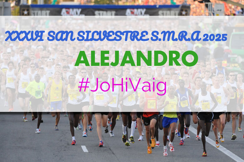 #YoVoy - ALEJANDRO (XXXVI SAN SILVESTRE S.M.R.A 2025)