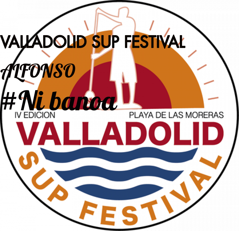 #YoVoy - ALFONSO (VALLADOLID SUP FESTIVAL)