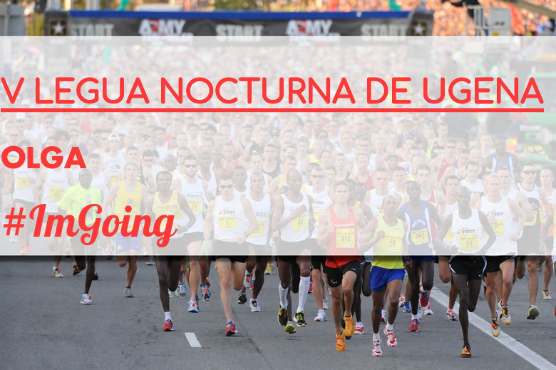 #JoHiVaig - OLGA (V LEGUA NOCTURNA DE UGENA )