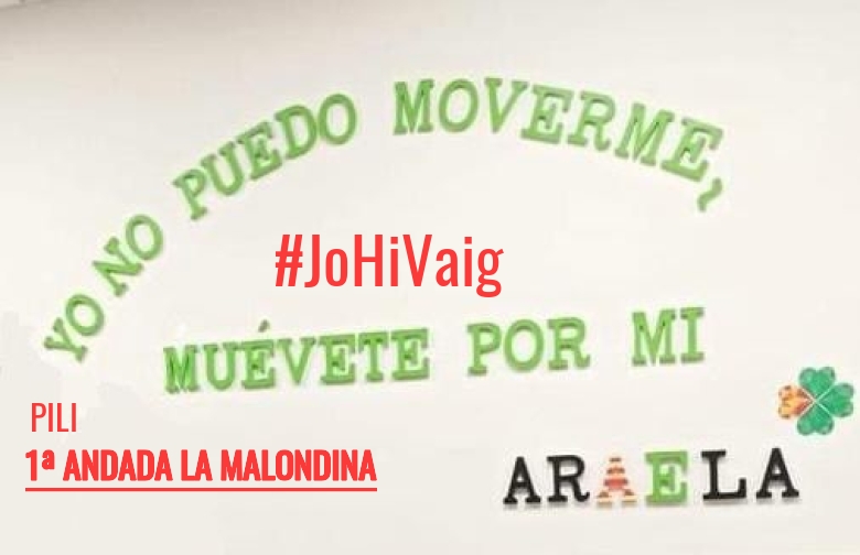 #JoHiVaig - PILI (1ª ANDADA LA MALONDINA)