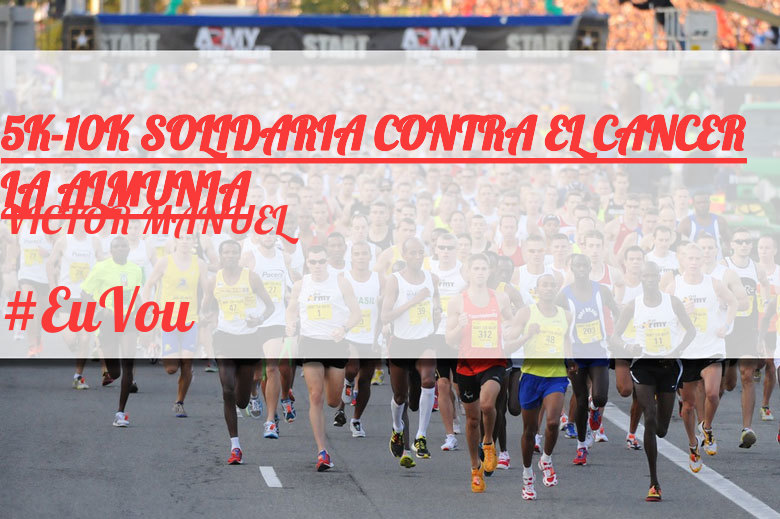 #Ni banoa - VICTOR MANUEL (5K-10K SOLIDARIA CONTRA EL CANCER LA ALMUNIA)