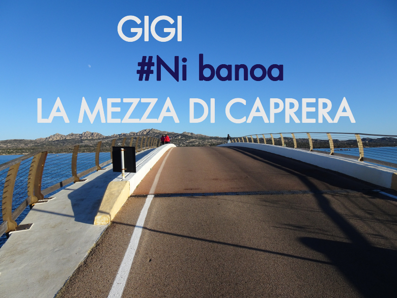 #ImGoing - GIGI (LA MEZZA DI CAPRERA)