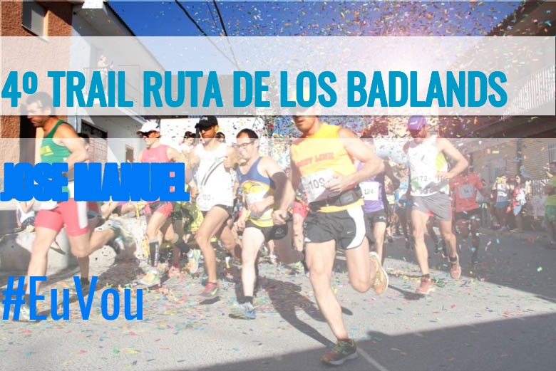 #YoVoy - JOSE MANUEL (4º TRAIL RUTA DE LOS BADLANDS)
