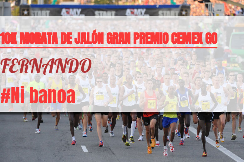 #YoVoy - FERNANDO (10K MORATA DE JALÓN GRAN PREMIO CEMEX GO)