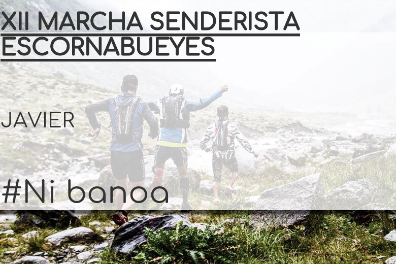 #YoVoy - JAVIER (XII MARCHA SENDERISTA ESCORNABUEYES)