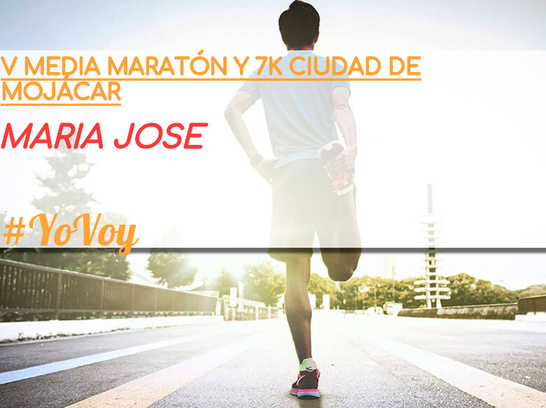 #YoVoy - MARIA JOSE (V MEDIA MARATÓN Y 7K CIUDAD DE MOJÁCAR )