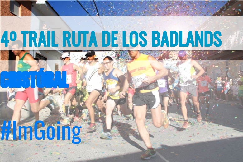 #ImGoing - CRISTÓBAL (4º TRAIL RUTA DE LOS BADLANDS)