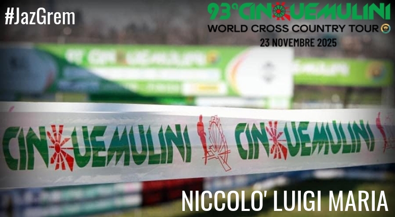 #JazGrem - NICCOLO' LUIGI MARIA (93ª CINQUEMULINI CROSS COUNTRY 2025)