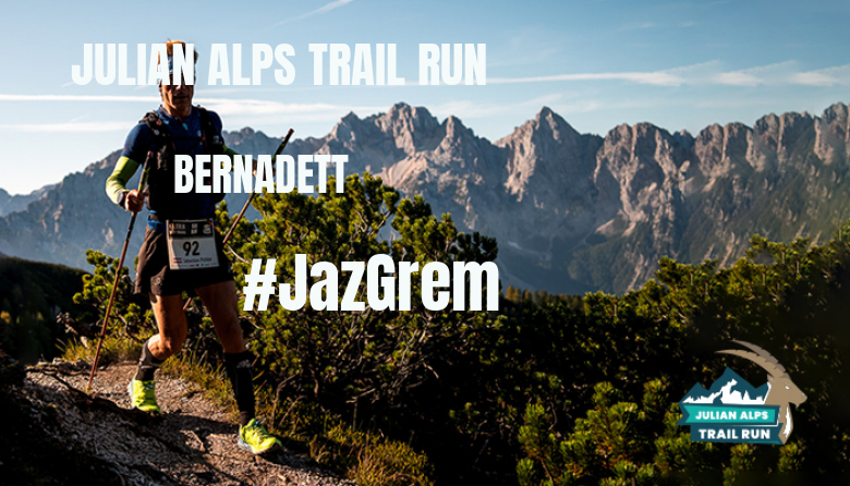 #ImGoing - BERNADETT (JULIAN ALPS TRAIL RUN)