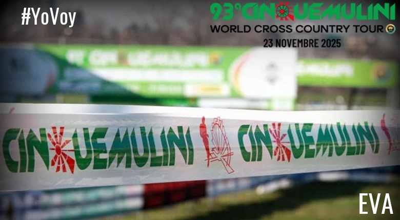 #YoVoy - EVA (93ª CINQUEMULINI CROSS COUNTRY 2025)