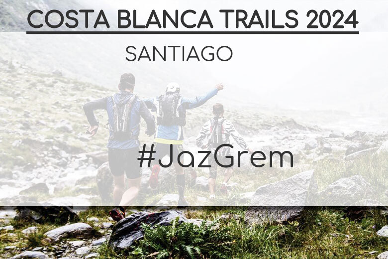 #YoVoy - SANTIAGO (COSTA BLANCA TRAILS 2024)