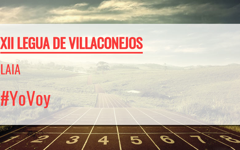 #BinDabei - LAIA (XII LEGUA DE VILLACONEJOS)