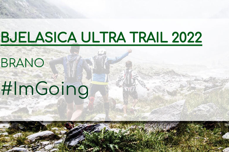 #BinDabei - BRANO (BJELASICA ULTRA TRAIL 2022)