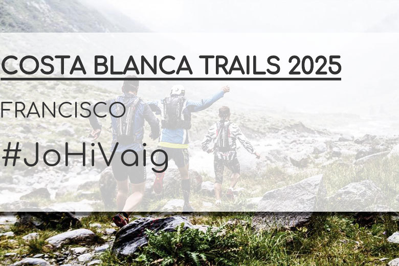 #YoVoy - FRANCISCO (COSTA BLANCA TRAILS 2025)