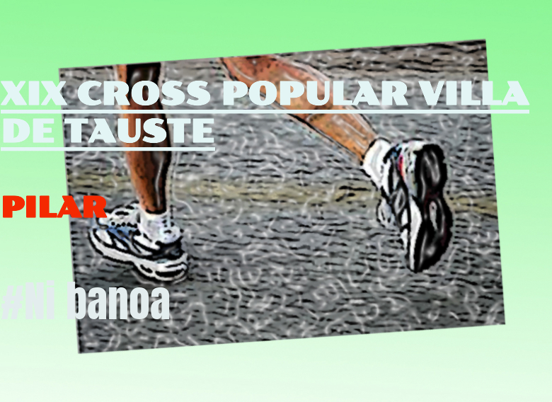 #ImGoing - PILAR (XIX CROSS POPULAR VILLA DE TAUSTE)