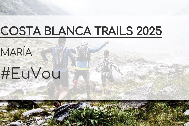 #YoVoy - MARÍA (COSTA BLANCA TRAILS 2025)