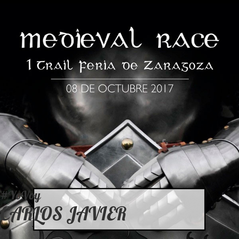 #YoVoy - CARLOS JAVIER (MEDIEVAL RACE. I TRAIL FERIA DE ZARAGOZA)