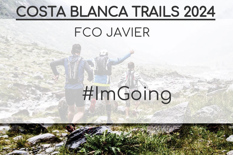 #YoVoy - FCO JAVIER (COSTA BLANCA TRAILS 2024)
