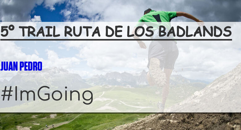 #Ni banoa - JUAN PEDRO (5º TRAIL RUTA DE LOS BADLANDS)