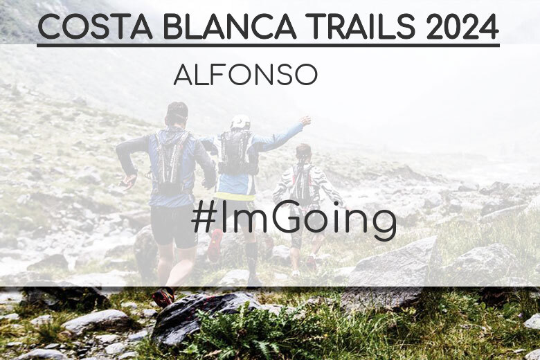 #ImGoing - ALFONSO (COSTA BLANCA TRAILS 2024)
