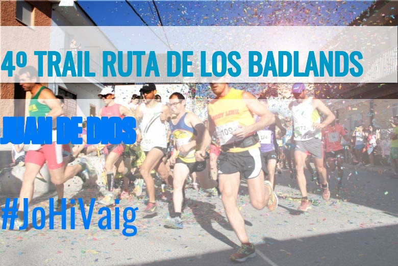 #Ni banoa - JUAN DE DIOS (4º TRAIL RUTA DE LOS BADLANDS)