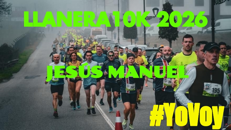 #YoVoy - JESÚS MANUEL (LLANERA10K 2026)