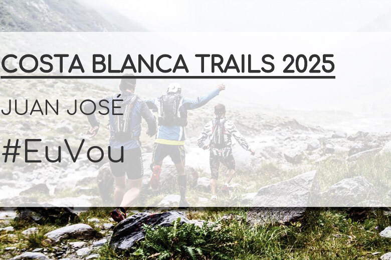 #ImGoing - JUAN JOSÉ (COSTA BLANCA TRAILS 2025)