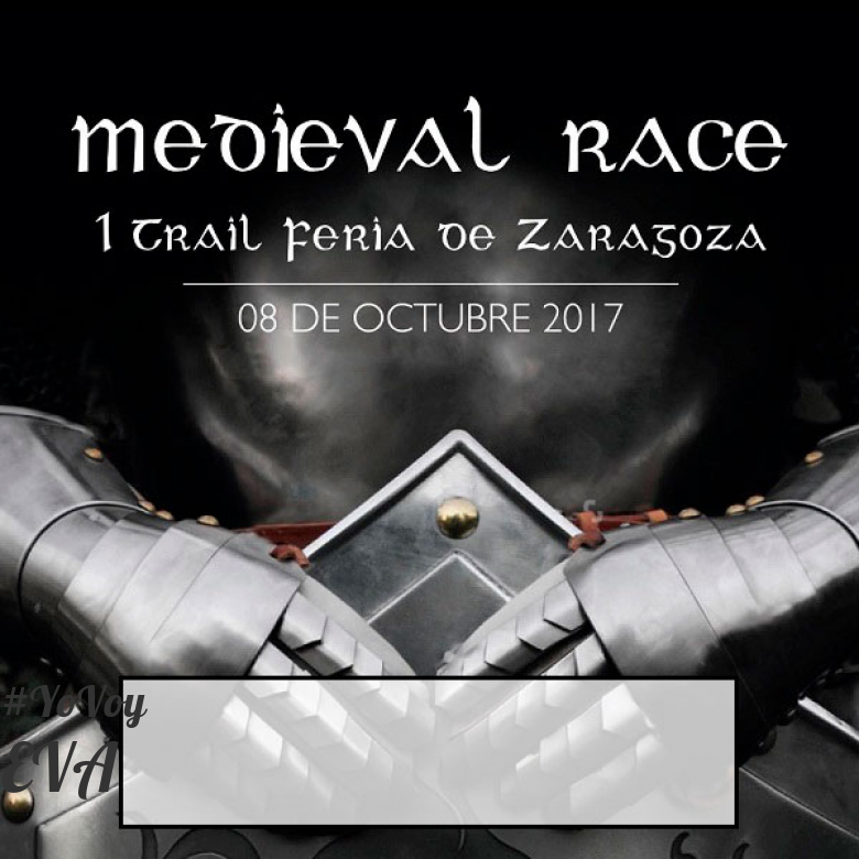 #YoVoy - EVA (MEDIEVAL RACE. I TRAIL FERIA DE ZARAGOZA)