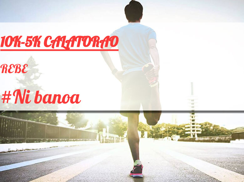 #YoVoy - REBE (10K-5K CALATORAO)