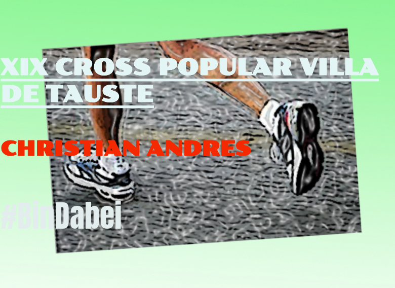 #YoVoy - CHRISTIAN ANDRES (XIX CROSS POPULAR VILLA DE TAUSTE)