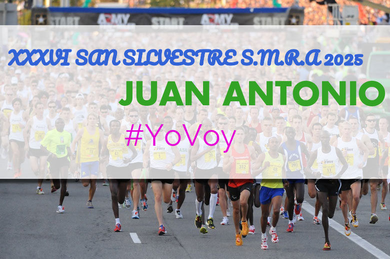 #EuVou - JUAN ANTONIO (XXXVI SAN SILVESTRE S.M.R.A 2025)
