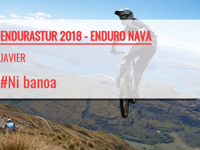 #YoVoy - JAVIER (ENDURASTUR 2018 - ENDURO NAVA)
