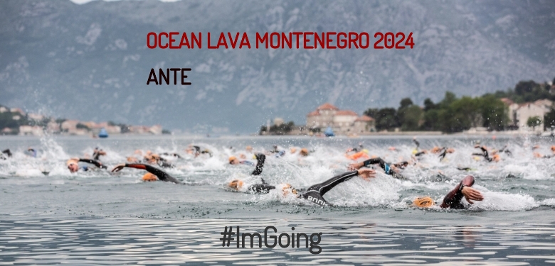 #ImGoing - ANTE (OCEAN LAVA MONTENEGRO 2024)