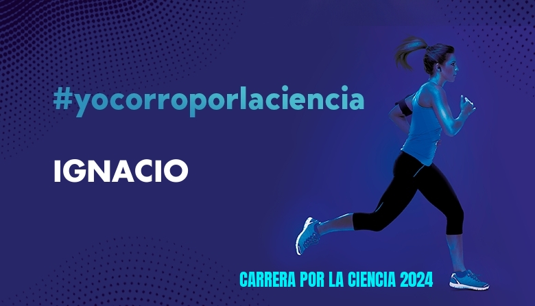 #Ni banoa - IGNACIO (CARRERA POR LA CIENCIA 2024)
