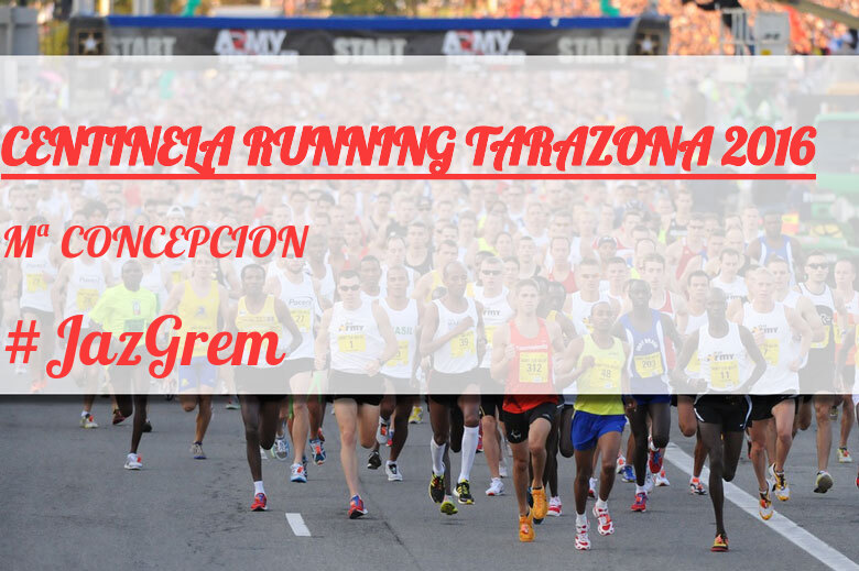 #ImGoing - Mª CONCEPCION (CENTINELA RUNNING TARAZONA 2016)