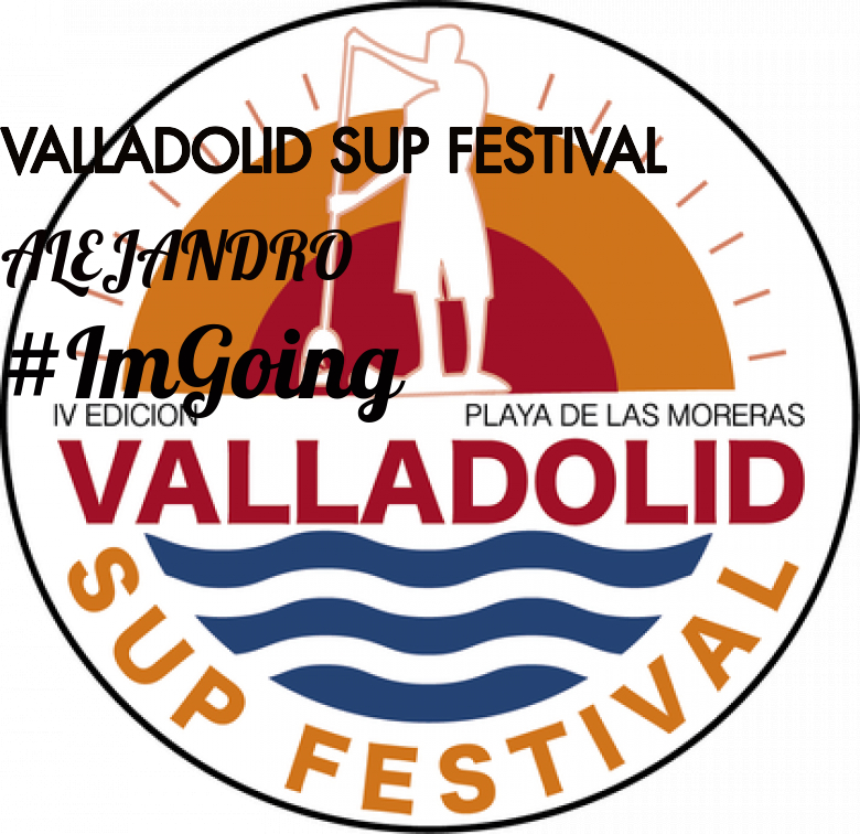 #YoVoy - ALEJANDRO (VALLADOLID SUP FESTIVAL)