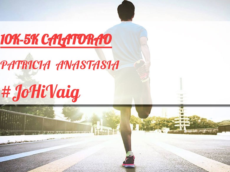 #ImGoing - PATRICIA  ANASTASIA (10K-5K CALATORAO)