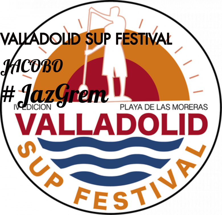 #ImGoing - JACOBO (VALLADOLID SUP FESTIVAL)