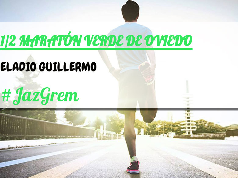 #BinDabei - ELADIO GUILLERMO (1/2 MARATÓN VERDE DE OVIEDO)