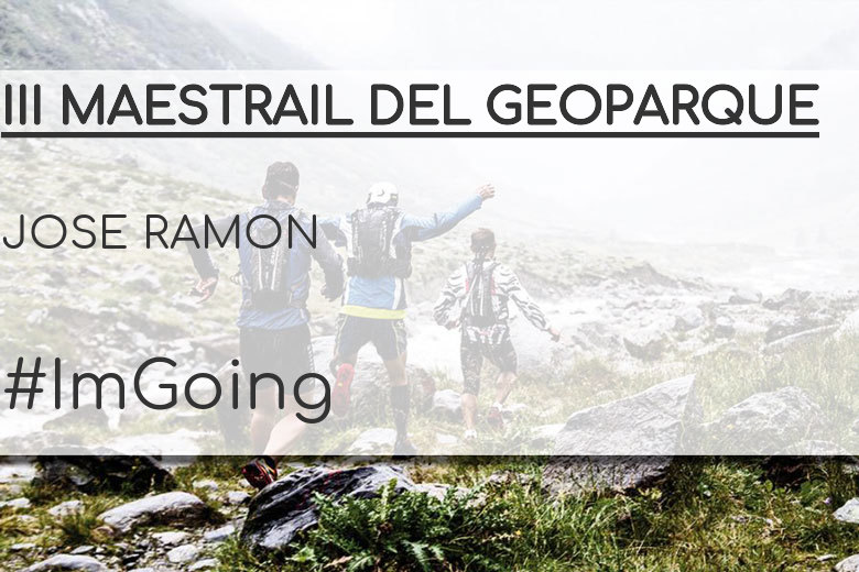 #EuVou - JOSE RAMON (III MAESTRAIL DEL GEOPARQUE)