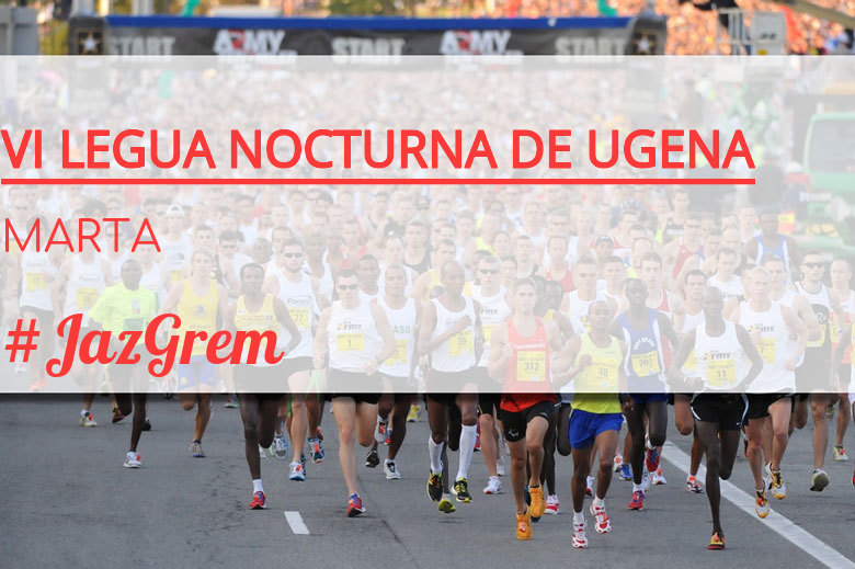 #BinDabei - MARTA (VI LEGUA NOCTURNA DE UGENA )