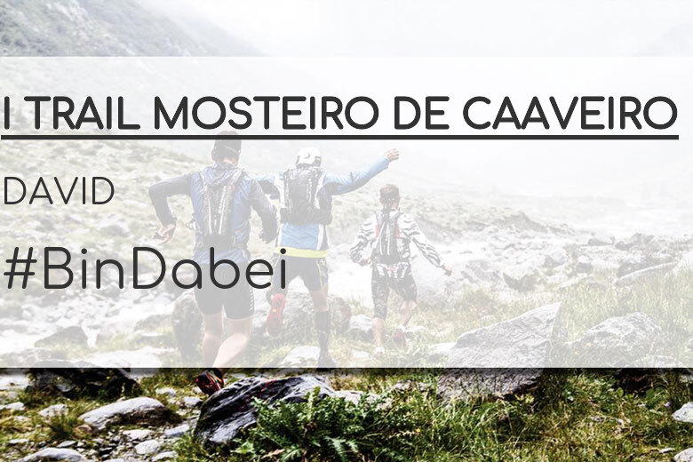#YoVoy - DAVID (I TRAIL MOSTEIRO DE CAAVEIRO)
