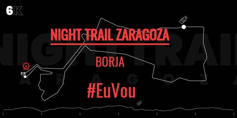#Ni banoa - BORJA (NIGHT TRAIL ZARAGOZA)