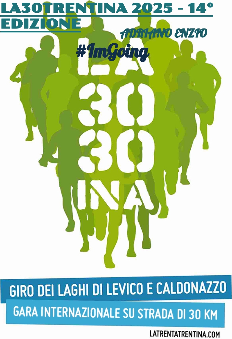 #ImGoing - ADRIANO ENZIO (LA30TRENTINA 2025 - 14° EDIZIONE)