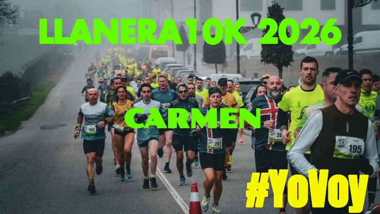 #YoVoy - CARMEN (LLANERA10K 2026)