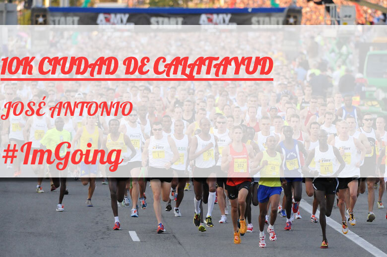 #ImGoing - JOSÉ ANTONIO (10K CIUDAD DE CALATAYUD)