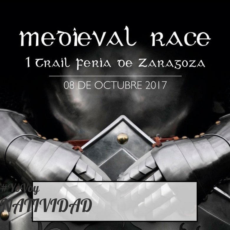 #YoVoy - NATIVIDAD (MEDIEVAL RACE. I TRAIL FERIA DE ZARAGOZA)