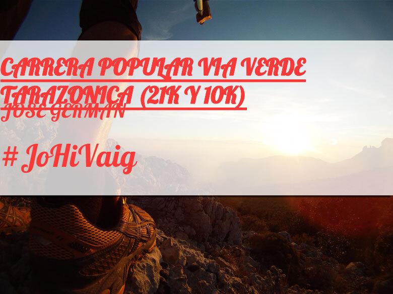 #ImGoing - JOSÉ GERMAN (CARRERA POPULAR VIA VERDE TARAZONICA (21K Y 10K))