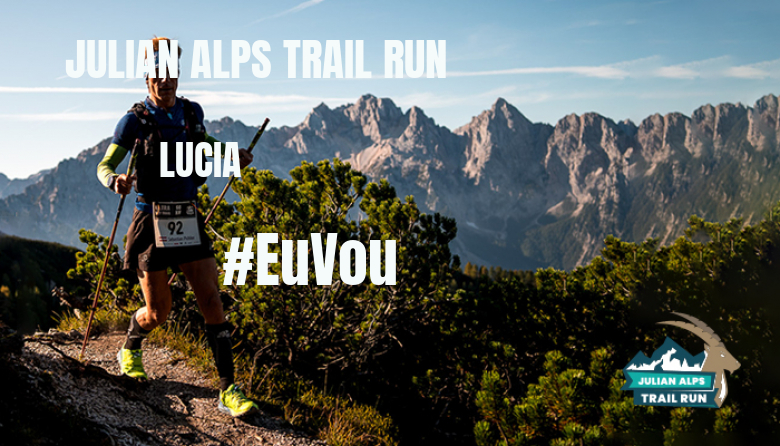 #ImGoing - LUCIA (JULIAN ALPS TRAIL RUN)
